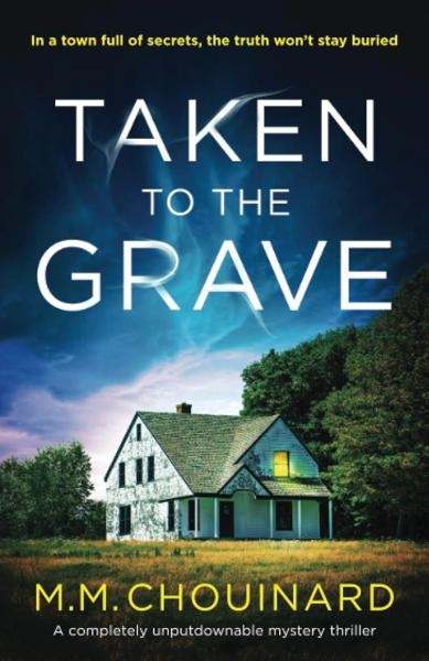Taken to the Grave by M.M. Chouinard-RGB